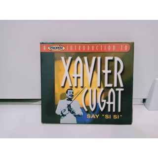 1 CD MUSIC ซีดีเพลงสากล A PROPER INTRODUCTION TO  XAVIER CUGAT  (L2G106)