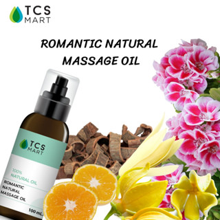 Romantic Natural Massage Oil (น้ำมันนวดตัว สูตรโรแมนติค) 100, 500 และ 1000 mL.