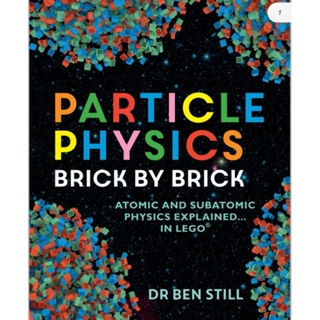 หนังสือ​ PARTICLE PHYSICS BRICK BY BRICK (English /EbookPDF) ภาษาอังกฤษ​