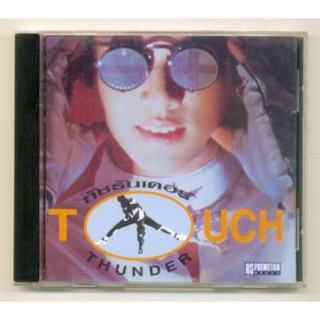 CD เพลงไทย Touch ทัช ณ ตะกั่วทุ่ง อัลบั้ม Thunder ธันเดอร์