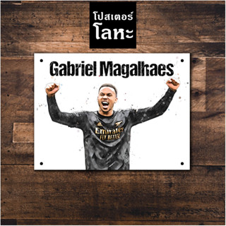 โปสเตอร์โลหะ กาเบรียล มากัลเญส ทีมอาร์เซนอล Arsenal Gabriel Magalhaes ภาพวาด สกรีนป้ายเหล็ก รูปภาพ นักฟุตบอล