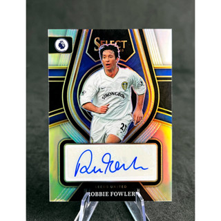 การ์ดบอล ลายเซ็น ร๊อบบี้ ฟาวเลอร์ 2022-23 Panini Select ROBBIE FOWLER Select Signatures Auto Leeds