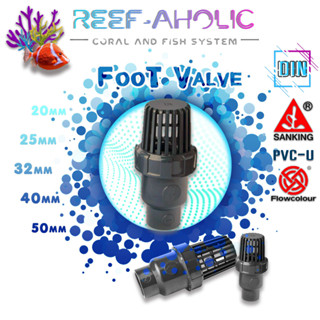 Reef-Aholic Sanking Bottom Valve เช็กวาล์วหัวกะโหลก 25 - 50 mm.ติดปลายท่อน้ำที่จุ่มอยู่ในน้ำ ทำหน้าที่อย่างทรงคุณค่า