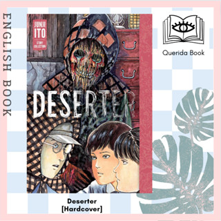 [Querida] หนังสือภาษาอังกฤษ Deserter: Junji Ito Story Collection (Junji Ito) [Hardcover] by Junji Ito จุนจิ อิโต้