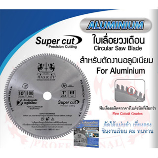 MAXICUT ใบเลื่อยตัดอลูมิเนียม ใบเลื่อยวงเดือน 10 นิ้ว x 120 ฟัน