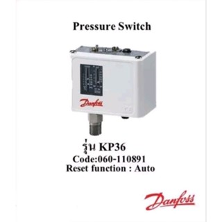 Pressure switch (Danfoss)เเดนฟอสเพรสเชอร์สวิทช์ 
Type: KP36