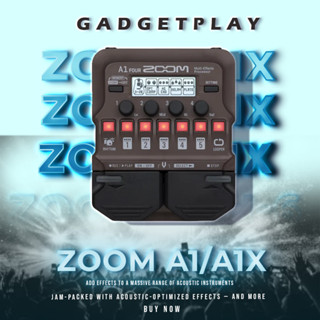 [กรุงเทพฯ ด่วน 1 ชั่วโมง] เอฟเฟคกีตาร์โปร่ง ZOOM A1X FOUR ACOUSTIC MULTI-EFFECT PROCESSOR สินค้าประกันศูนย์ไทย 1ปี