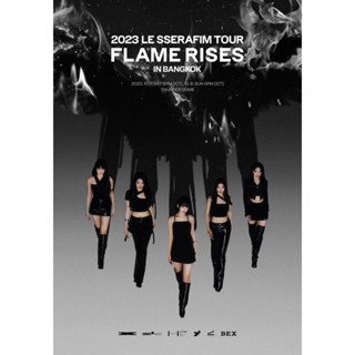 บัตร LE SSERAFIM TOUR ‘FLAME RISES’ IN BANGKOK โซนH