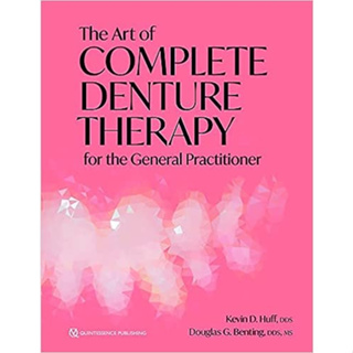 Art of Complete Denture Therapy for The General Practitioner (Hardcover)/Kevin D. Huff ISBN:9780867159677