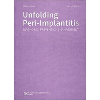 Unfolding Peri-Implantitis: Diagnosis | Prevention | Management (Hardcover)/Alberto Monje ISBN:9788489873896