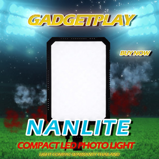 [กรุงเทพฯ ด่วน 1 ชั่วโมง] Nanlite Compac 24, 24B, 40, 40B, 68, 68B, 100, 100B LED Photo Light ประกันศูนย์ไทย