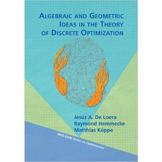 Algebraic and Geometric Ideas in The Theory of Discrete Optimization (Paperback) ISBN:9781611972436