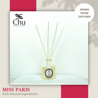 Chu Miss Paris Aroma Room Diffuser 50 ml. ก้านไม้หอมปรับอากาศ กลิ่นมิส ปารีส