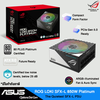 ASUS POWER SUPPLY (อุปกรณ์จ่ายไฟ) ROG LOKI SFX-L 850W Platinum (80 PLUS) รับประกัน 10 ปี