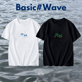 🔥So on เสื้อยืด Basic ทรง Oversize รุ่น Wave (ใส่โค้ด WYLUNJ ลดทันที 45.- )