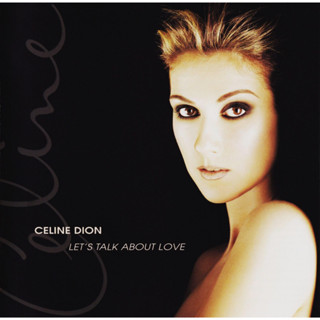 CD Audio คุณภาพสูง เพลงสากล Celine Dion - Lets Talk About Love 1997 (ทำจากไฟล์ FLAC คุณภาพเท่าต้นฉบับ 100%)