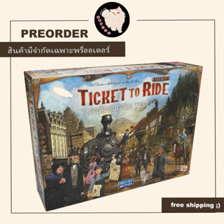 (สั่งจองล่วงหน้า ถึง 30 ตุลาคม ) Preorder Ticket to Ride Legacy: Legends of the West