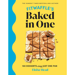 Fitwaffles Baked in One: 100 Desserts Using Just One Pan