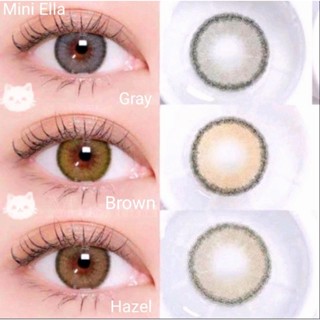 คอนแทคเลนส์ รุ่น Mini Ella มี3สี Gray/Brown/Hazel น้ำตาล/Hazel/เทา มีค่าสายตา (0.00)-(-10.00) มีต่อ
