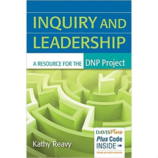 inquiry and Leadership: A Resource for The Dnp Project (Paperback) ISBN:9780803642041