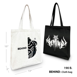 BEHIND CLOTH BAG " กระเป๋าผ้า "