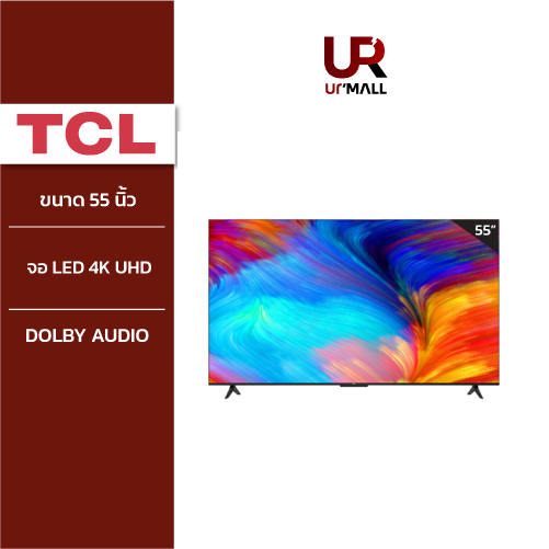 TCL ทีวี 55 นิ้ว Google TV รุ่น 55T635 จอ LED 4K UHD /Google TV/ Wifi / Netflix &amp; Youtube / Chromecast