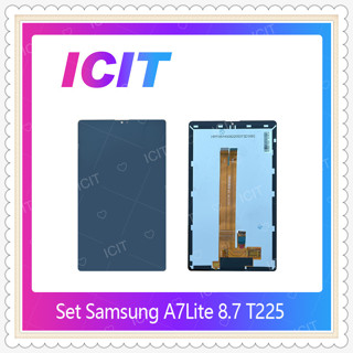 Set Samsung A7 Lite 8.7 T225 อะไหล่หน้าจอพร้อมทัสกรีน หน้าจอ LCD Display Touch Screen ICIT-Display