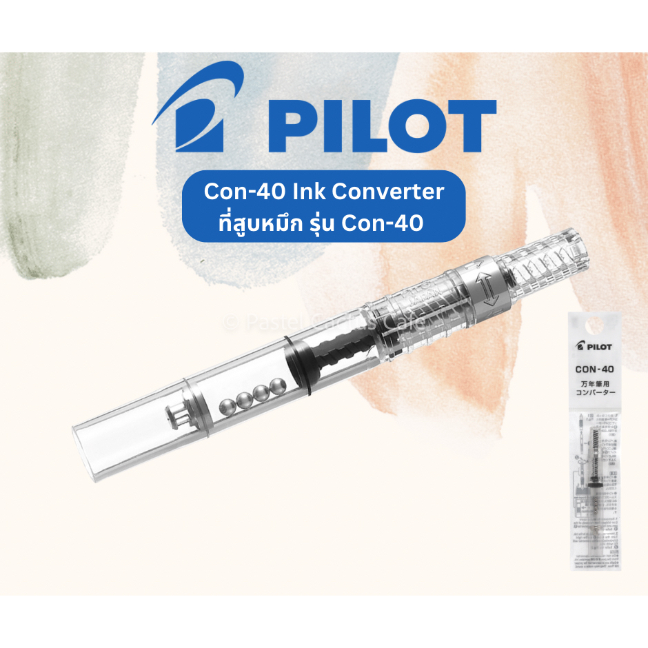 Pilot Con-40 Ink Converter ที่สูบหมึกสำหรับปากกาหมึกซึม ของแท้จาก Pilot รุ่น Con-40 Made in Japan