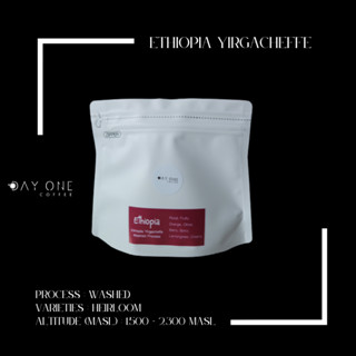 เมล็ดกาแฟคั่วเอธิโอเปีย Ethiopia Washed Yirgacheffe 250 g. (light roasted) DAY ONE COFFEE