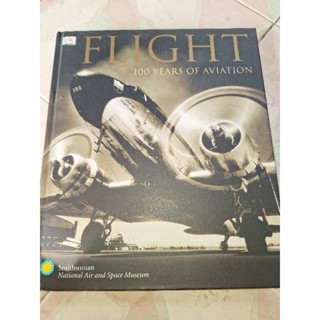 FLIGHT 100 YEARS OF AVIATION หนังสือมือสองสภาพเยี่ยม ปกแข็งเล่มใหญ่ ภาษาอังกฤษทั้งเล่ม