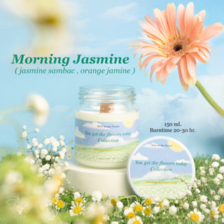 NEW - เทียนหอมกลิ่น Morning Jasmine (Flower Collection) - 150ml. เทียนหอมไขถั่วเหลือง เหมาะสำหรับของขวัญ