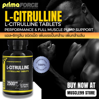 💊PrimaForce L-Citrulline Tablets, 2,500 mg.(120 Tablets) แอล-ซิทรูลีน ชนิดเม็ด เพิ่มแรงปั๊มกล้าม เพิ่มกล้ามลีน