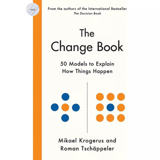 THE CHANGE BOOK : FIFTY MODELS TO EXPLAIN HOW THINGS HAPPEN