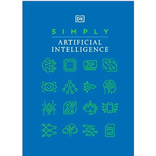 Simply Artificial Intelligence (Dk Simply) [Hardcover]