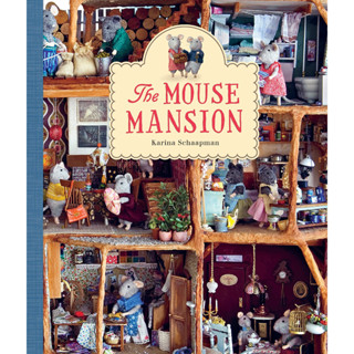 The Mouse Mansion Karina Schaapman Hardback