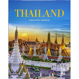 THAILAND : A BEAUTIFUL KINGDOM