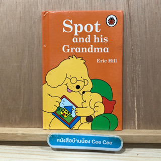 หนังสือนิทานภาษาอังกฤษ ปกแข็ง Spot and his Grandma - Eric Hill