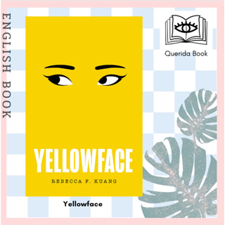 [Querida] หนังสือภาษาอังกฤษ Yellowface: Summer 2023’s most anticipated new thriller  by Rebecca F Kuang