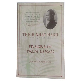 Fragrant Palm Leaves Journals, 1962-1966 / Thich Nhat Hanh