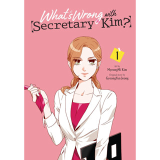 Whats Wrong with Secretary Kim?, Vol. 1 (Whats Wrong with Secretary Kim?, 1)