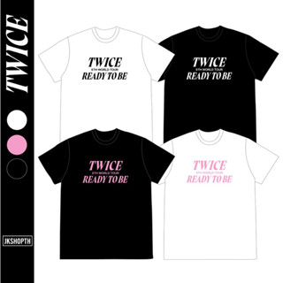 💗เสื้อ TWICE READY TO BE | tee 💗🤍🖤