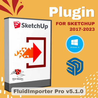 [E67] FluidImporter Pro v5.1.0 (ปลั๊กอิน very fast importer) |for Sketchup 2017-2023
