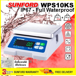 (ส่งฟรี) SUNFORD WPS10KS เครื่องชั่งดิจิตอล กันน้ำ 100% IP67 ขนาด 10 กิโลกรัม ละเอียด 0.5g/ 1g จอ LED มีใบรับรอง