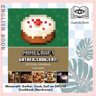 [Querida] หนังสือภาษาอังกฤษ Minecraft: Gather, Cook, Eat! an Official Cookbook [Hardcover] by Tara Theoharis