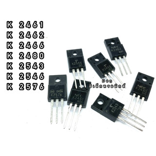 K2461 K2462 K242466 K2480 K2543 K2546 K2576 TO220  MOSFET N-Fet มอสเฟต ทรานซิสเตอร์ สินค้าพร้อมส่ง(ราคาต่อ1ตัว)