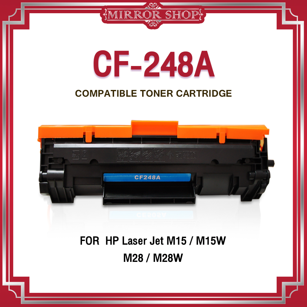 MIRROR หมึกเทียบเท่า CF248A/CF248/248A/48A/HP CF 248A/HP48A/HP 48A/HP CF248A For M15/M15W/MFP M28