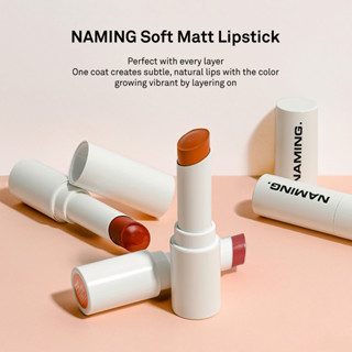 NAMING. Soft Matt Lipstick ลิปสติก เนื้อแมท made in korea