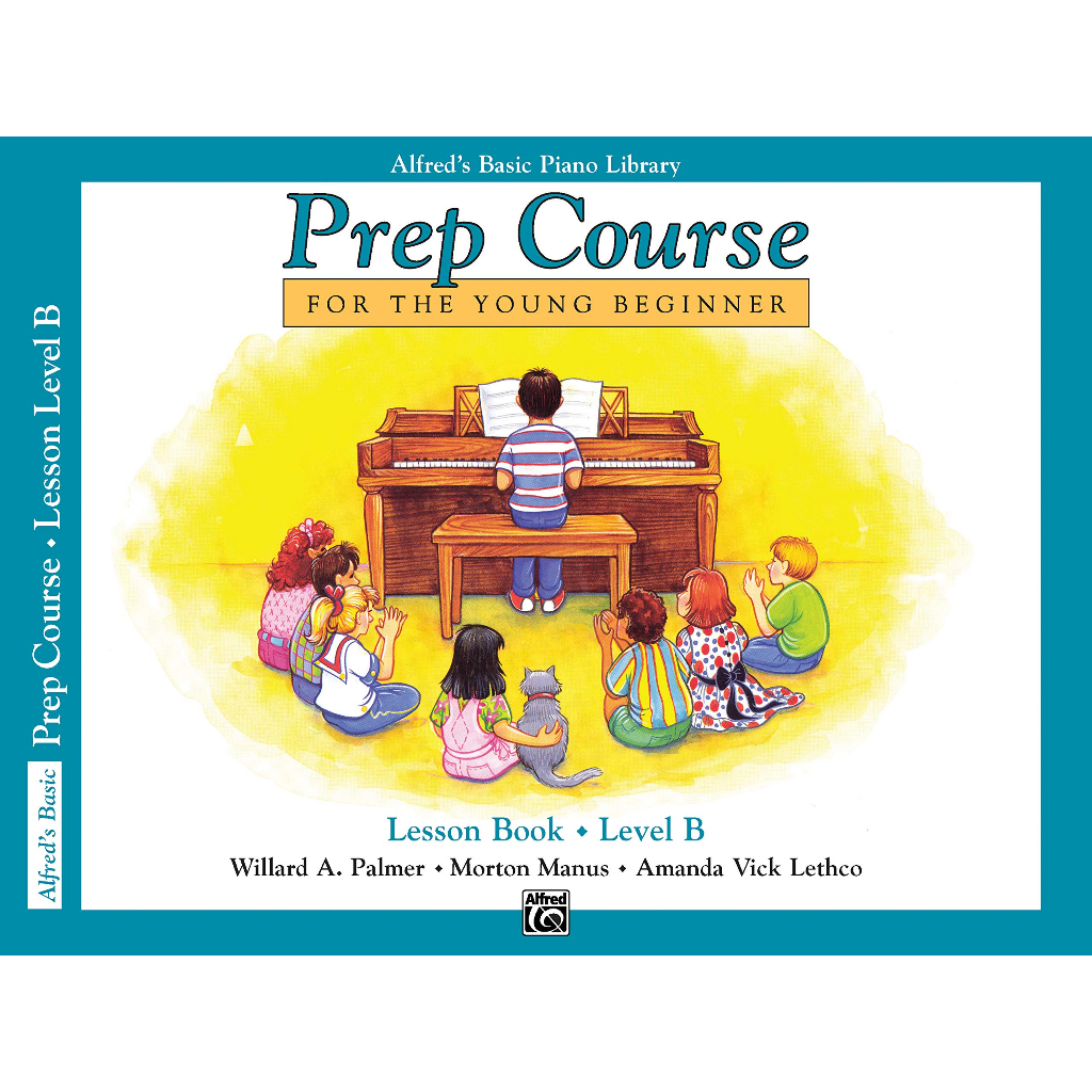 Alfred's Basic Piano Prep Course Lesson Book, Bk B: For the Young Beginner (Alfred's Basic Piano Lib