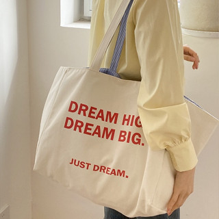 กระเป๋าผ้าใบใหญ่ Dream dream dream tote bag ผ้าแคนวาส ทรงเปิด พร้อมลาย 2 ด้าน เลือกใช้งานได้ทั้งด้านนอก-ด้านใน