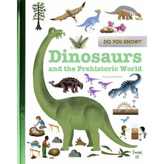 Do You Know?: Dinosaurs and the Prehistoric World Hardcover